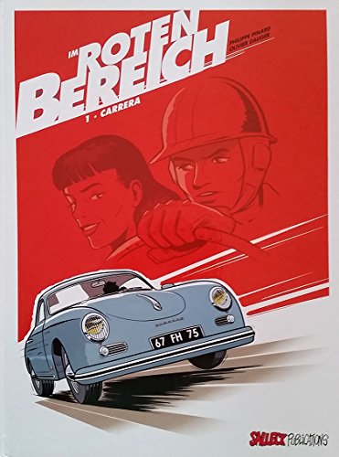 Im roten Bereich: Band 1: Carrera (Im roten Bereich: Carrera) von Salleck Publications