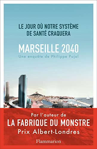 Marseille, 2040 - Le jour où notre système de santé craquera