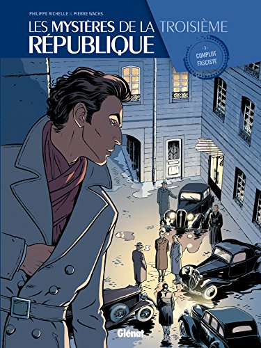 Les Mystères de la 3e République - Tome 03 : Complot fasciste