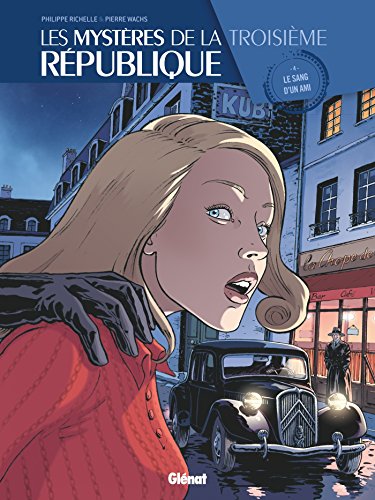 Les Mystères de la 3e République - Tome 04 : Le sang d'un ami