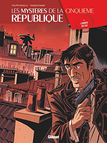 Les Mystères de la 5e République - Tome 04 : L'Ombre du SAC von GLÉNAT BD