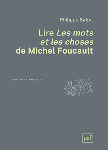 Lire « Les mots et les choses » de Michel Foucault von PUF