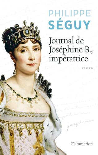Journal de Josephine B, imperatrice von FLAMMARION