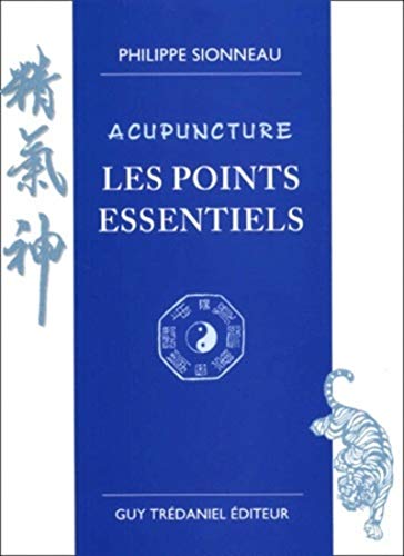 Acupuncture : Les points essentiels