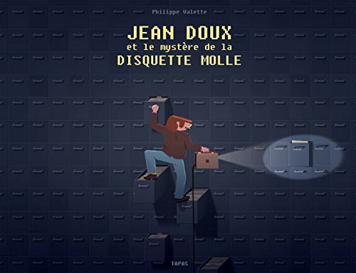 Jean Doux et le mystère de la disquette molle - Prix Landerneau BD 2017: Fauve Polar SNCF du Festival d'Angoulême 2018 et Prix Landerneau BD 2017