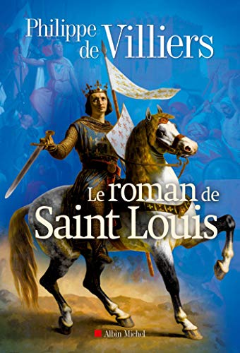 Le roman de Saint-Louis von ALBIN MICHEL