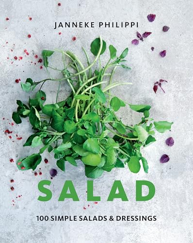 Salad: 100 Recipes for Simple Salads & Dressings