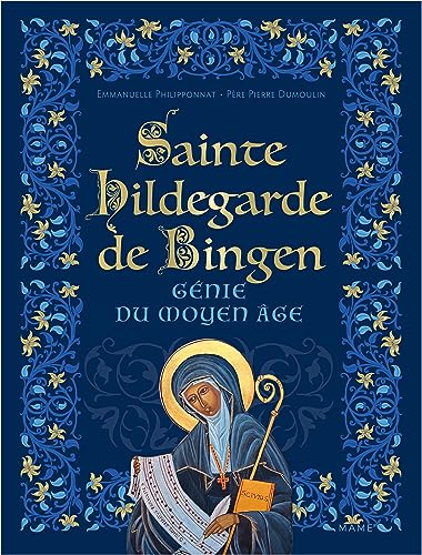 Sainte Hildegarde de Bingen, génie du Moyen-Âge: Génie du Moyen Age von MAME