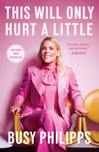 This Will Only Hurt a Little (A Bestselling Celebrity Memoir)