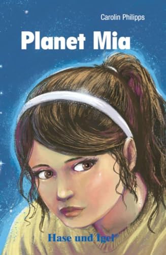 Planet Mia: Schulausgabe von Hase und Igel Verlag GmbH