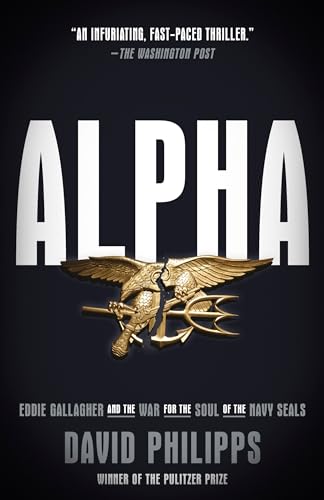 Alpha: Eddie Gallagher and the War for the Soul of the Navy SEALs von Crown