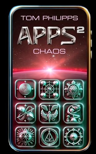 Apps 2: Chaos (Apps - SciFi-Thriller, Band 2)