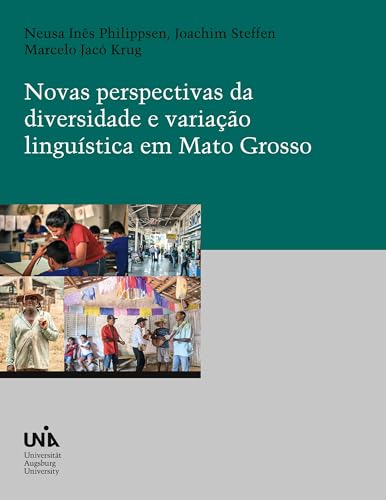 Novas perspectivas da diversidade e variação linguística em Mato Grosso Novas perspectivas da diversidade e variação linguística em Mato Grosso von PubliQation
