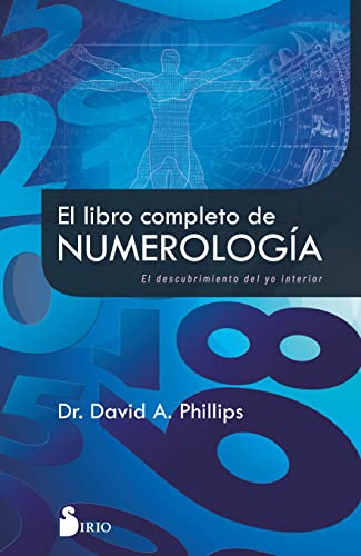El libro completo de numerología: El descubrimiento del yo interior von Editorial Sirio