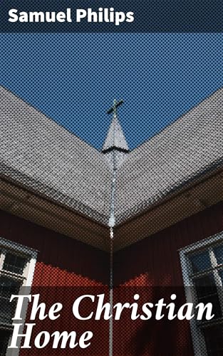 The Christian Home von Anson Street Press