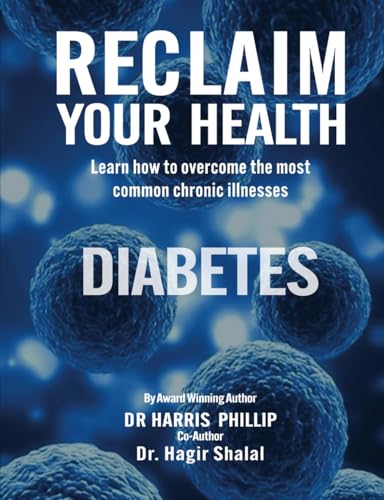 RECLAIM YOUR HEALTH - DIABETES: Learn how to overcome the most common chronic illnesses von Writer Cosmos