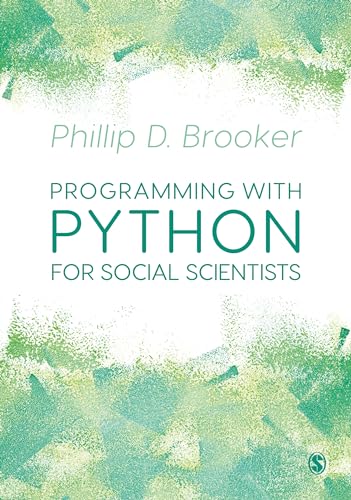 Programming with Python for Social Scientists von Sage Publications