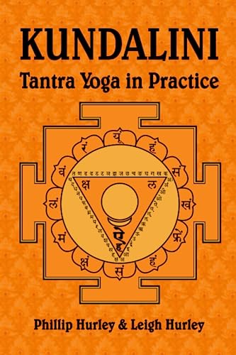 Kundalini: Tantra Yoga in Practice (The Sadhaka's Guides)
