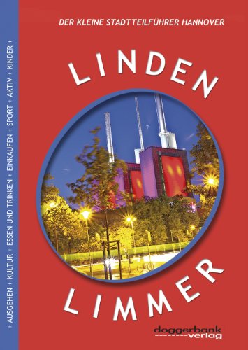 Linden-Limmer: Der kleine Stadtteilführer Hannover