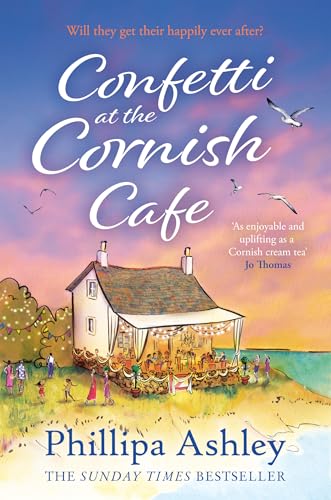 CONFETTI AT THE CORNISH CAFÉ: The most uplifting read for autumn 2024 from the Sunday Times bestselling author (The Cornish Café Series, Band 3)