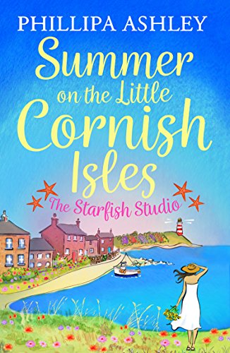 SUMMER ON THE LITTLE CORNISH ISLES: the escapist summer read from the Queen of Cornish romance books von Avon Books