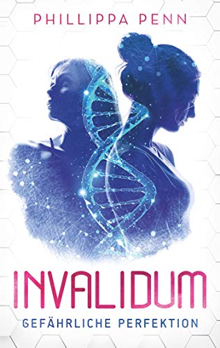 Invalidum: Gefährliche Perfektion (Eugenica-Reihe) von Books on Demand