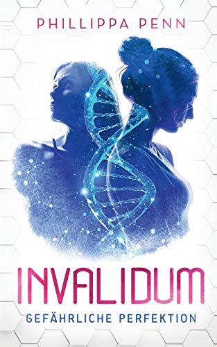 Invalidum: Gefährliche Perfektion (Eugenica-Reihe)