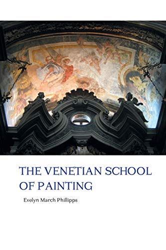 The Venetian School of Painting (Painters Series, Band 131) von Crescent Moon Publishing