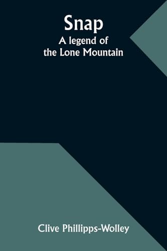 Snap: A legend of the Lone Mountain von Alpha Edition