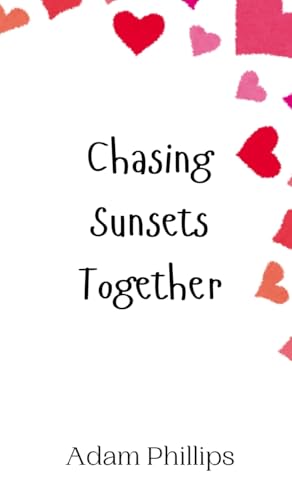 Chasing Sunsets Together Chasing Sunsets Together von Creative Arts Management OÜ