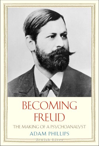 Becoming Freud - The Making of a Psychoanalyst (Jewish Lives)