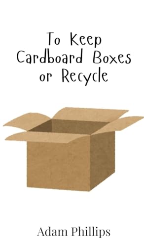To Keep Cardboard Boxes or Recycle von Creative Arts Management OÜ