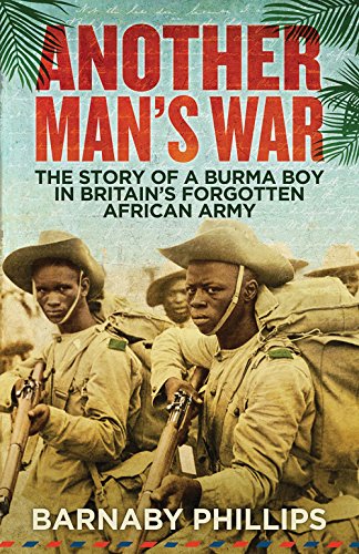 Another Man's War: The Story of a Burma Boy in Britain's Forgotten African Army von ONEWorld Publications
