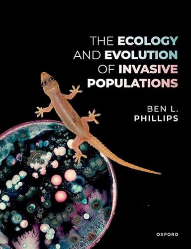 The Ecology and Evolution of Invasive Populations von Oxford University Press