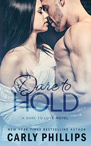 Dare to Hold (Dare to Love, Band 4)