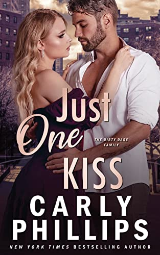 Just One Kiss: The Dirty Dares (The Kingston Family, Band 6)
