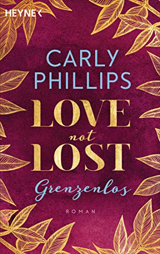 Love not Lost - Grenzenlos: Roman (Love not Lost-Serie, Band 2) von Heyne Taschenbuch