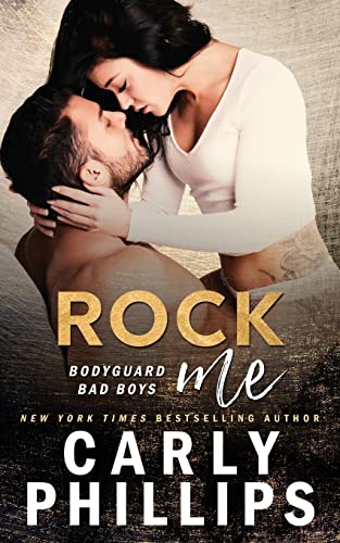Rock Me (Bodyguard Bad Boys, Band 1) von CARLY PHILLIPS