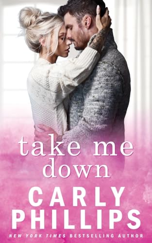 Take Me Down (The Knight Brothers, Band 2) von CP Publishing