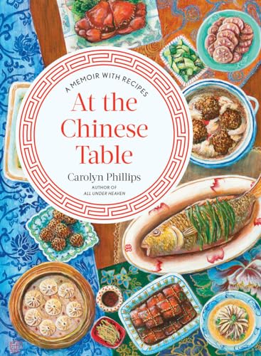 At the Chinese Table: A Memoir With Recipes von W. W. Norton & Company