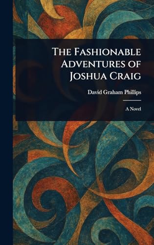 The Fashionable Adventures of Joshua Craig The Fashionable Adventures of Joshua Craig von Anson Street Press