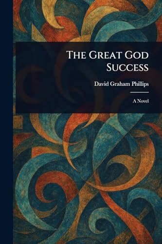 The Great God Success The Great God Success von Anson Street Press