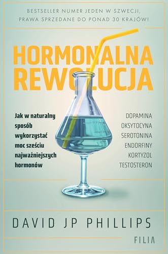 Hormonalna rewolucja: Jak w naturalny sposób wykorzystać moc sześciu najważniejszych hormonów von Filia