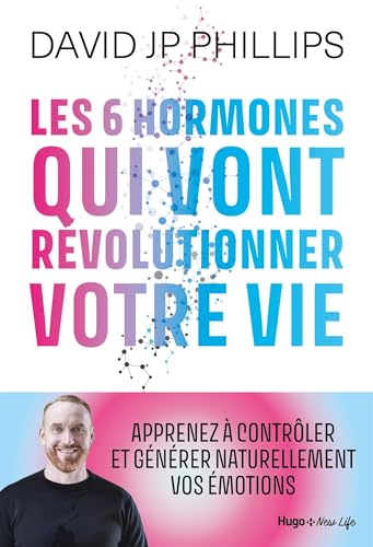 Les 6 hormones qui vont révolutionner votre vie von HUGO NEW LIFE