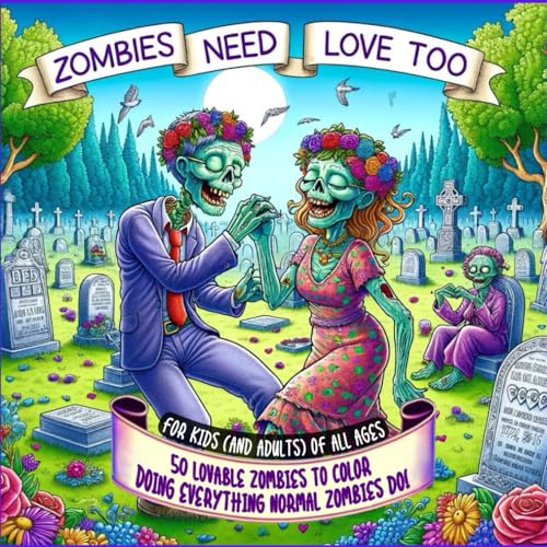 Zombies Need Love Too von Independently published
