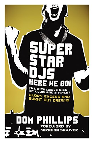 Superstar DJs Here We Go!: The Rise and Fall of the Superstar DJ von Ebury Press