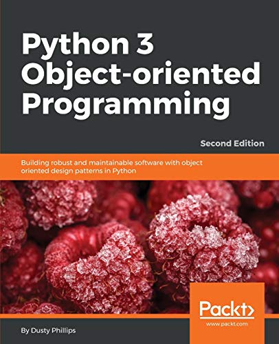 Python 3 Object-oriented Programming: Unleash the Power of Python 3 Objects von Packt Publishing