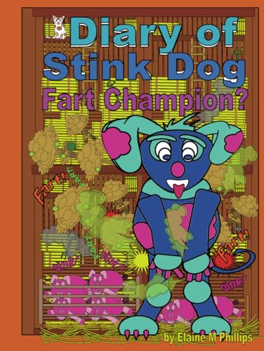 Diary of Stink Dog: The Farting Dog von Independently published