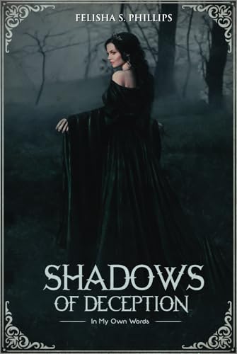 Shadows Of Deception: In My Own Words von Excel Book Writing