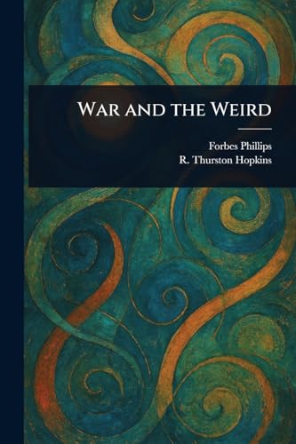 War and the Weird von Anson Street Press